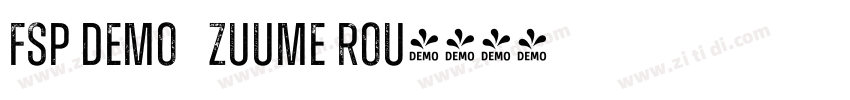 FSP DEMO   Zuume Rou字体转换